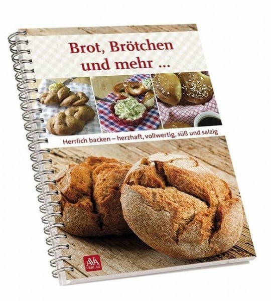 Schlögel, Silvia Brot, Brötchen und mehr: Herrlich backen - herzhaft, vollwertig, süß und salzig