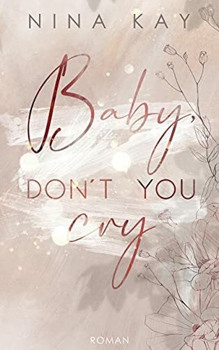 Kay, Nina Baby, Don't You Cry
