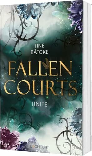 Bätcke, Tine Fallen Courts 3: Unite: Fae Fantasy – romantisch, düster, magisch (3)