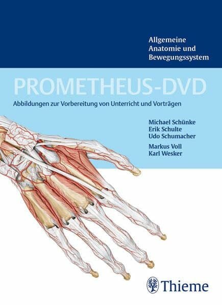 Wesker, Karl PROMETHEUS-DVD, Vol. 1: Allgemeine Anatomie und Bewegungssystem: Abbildungen zur Vorbereitung von Unterricht und Vorträgen (im JPEG-Format)