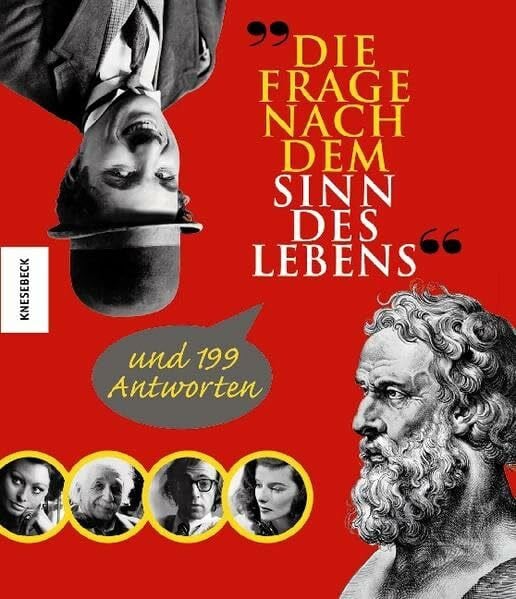 Kinnier, Richard Die Frage nach dem Sinn des Lebens und 199 Antworten