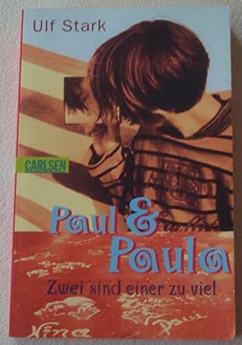 Stark, Ulf Paul und Paula: Zwei sind einer zu viel