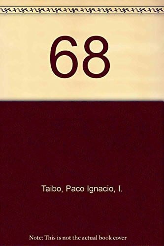 Taibo, Paco Ignacio, I. 68 (Spanish Edition)