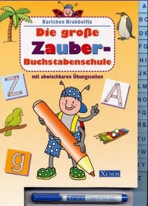 Karlchen Krabbelfix - Die grosse Zauber-Buchstabenschule: Mit abwischbaren Übungsseiten