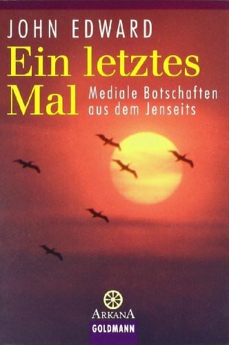 Edward, John Ein letztes Mal: Mediale Botschaften aus dem Jenseits