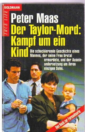 Peter Maas Der Taylor-Mord: Kampf um ein Kind