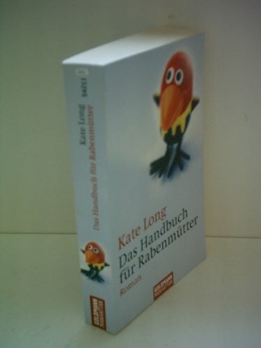 Bogdan, Isabel Das Handbuch für Rabenmütter: Roman
