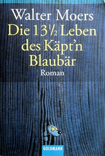 Moers, Walter Die 13 1/2 Leben des Käpt'n Blaubär
