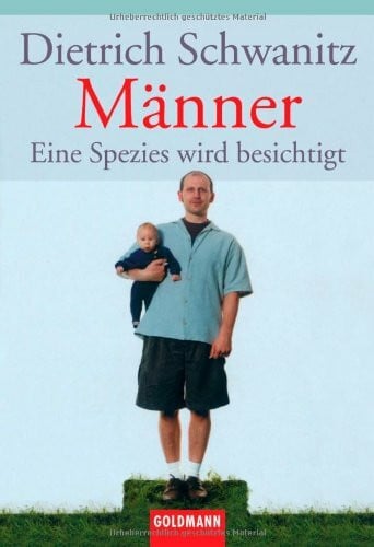 Schwanitz, Dietrich Männer: Eine Spezies wird besichtigt