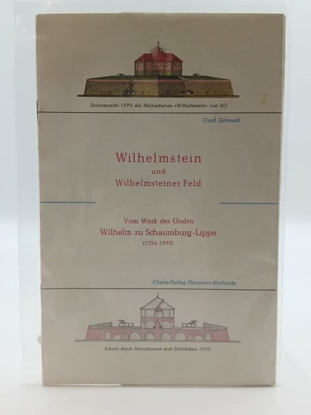 Ochwadt, Curd Wilhelmstein und Wilhelmsteiner Feld: Vom Werk des Grafen Wilhelm zu Schaumburg-Lippe