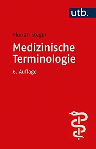 Florian Steger Medizinische Terminologie