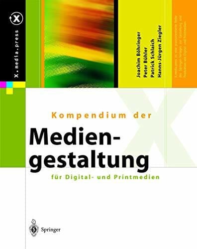 Schlaich, P. Kompendium der Mediengestaltung für Digital- und Printmedien (X.media.press)