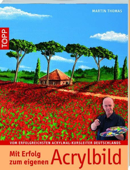 Thomas, Martin Mit Erfolg zum eigenen Acrylbild