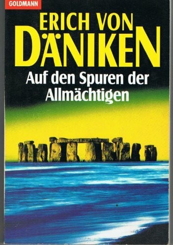 Däniken, Erich von Auf den Spuren der Allmächtigen