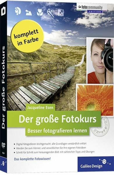 Esen, Jacqueline Der große Fotokurs: Besser fotografieren lernen (Galileo Design)