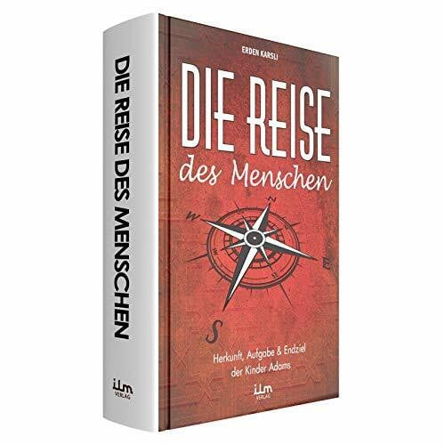 Die Reise des Menschen: Herkunft, Aufgabe und Endziel der Kinder Adams F7-02