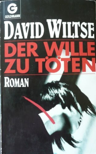 Wiltse, David Der Wille zu töten
