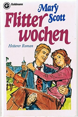 Mary Scott Flitterwochen. Heiterer Roman.