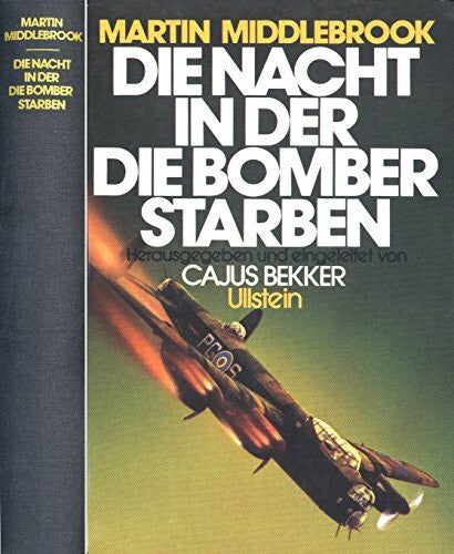 Middlebrook, Martin Die Nacht in der die Bomber starben. Der Angriff auf Nürnberg und seine Folgen für den Luftkrieg