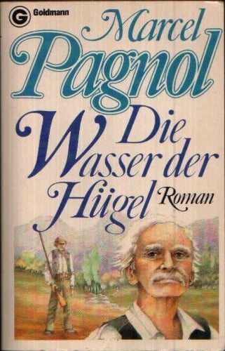 Pagnol, Marcel Die Wasser der Hügel