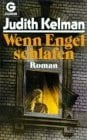 Kelman, Judith: Wenn Engel schlafen