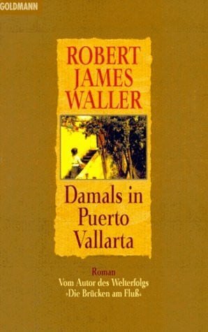 Waller, Robert J. Damals in Puerto Vallarta