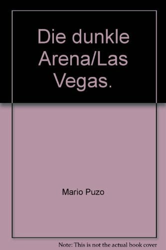 Puzo Mario Die dunkle Arena; Las Vegas