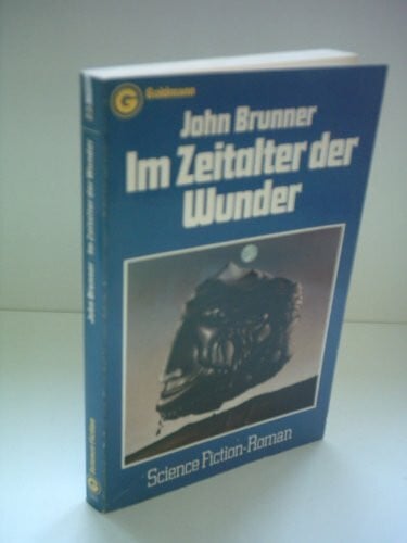 Brunner, John (Kilian Houston (24. Septembro 1934 - 25. Au~gusto 1995) Im Zeitalter der Wunder.
