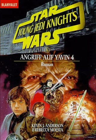 Anderson, Kevin J. & Moesta, Rebecca Angriff auf Yavin 4