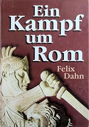 Dahn, Felix. Ein Kampf um Rom