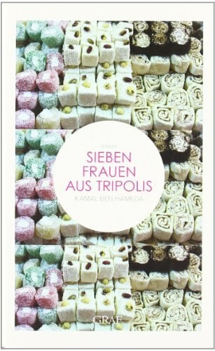 Moysich, Helmut Sieben Frauen aus Tripolis: Roman
