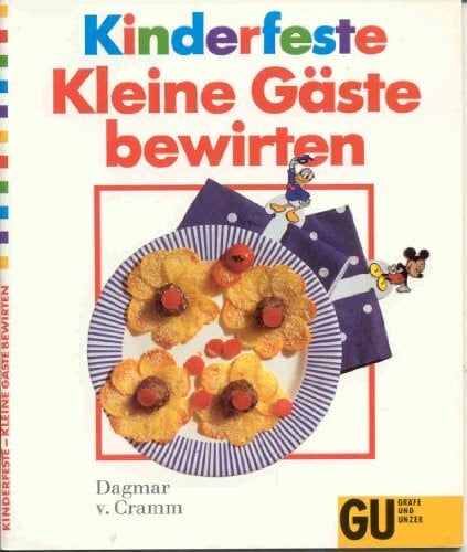 Cramm, Dagmar v. Kinderfeste. Kleine Gäste bewirten