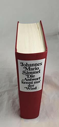 Simmel, Johannes Mario Die Antwort kennt nur der Wind: Roman