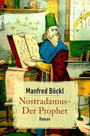 Böckl, Manfred Nostradamus, Der Prophet
