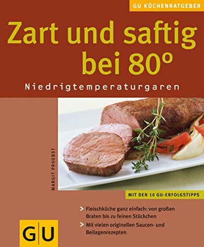 Jörn Rynio Zart und saftig bei 80 Grad.: Niedrigtemperaturgaren