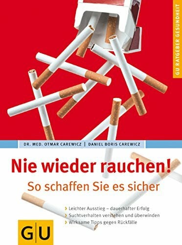 Carewicz, Daniel Boris rauchen!, Nie wieder: So schaffen Sie es sicher (GU Ratgeber Gesundheit)