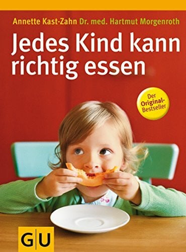 Morgenroth, Dr. med. Hartmut Jedes Kind kann richtig essen
