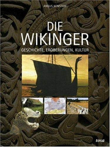 Konstam, Angus Die Wikinger: Geschichte, Eroberungen, Kultur