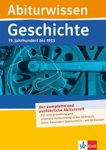Göbel, Walter Abiturwissen Geschichte: 19. Jahrhundert bis 1933