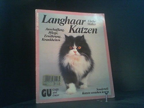 Müller, Ulrike Langhaarkatzen richtig pflegen und verstehen. Experten-Rat für die artgerechte Haltung. Sonderteil: Katzen verstehenlernen