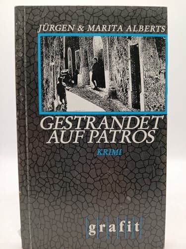 Alberts, Marita Gestrandet auf Patros: Kriminalroman (Grafitäter und Grafitote)