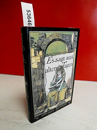 Ernst K. Wenig Es sagt aus alten Tagen