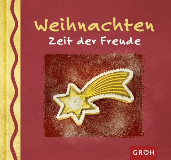 n.N. Weihnachten - Zeit der Freude: Wünsche, die durch die Vor- und Weihnachtszeit begleiten (Momente der Verbundenheit)