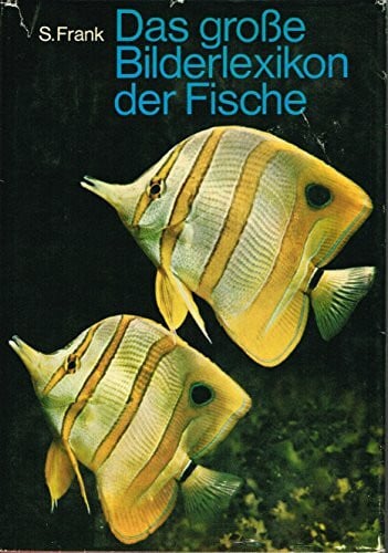 Stanislav Frank Das große Bilderlexikon der Fische