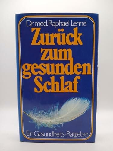 Lenné, Raphael Zurück zum gesunden Schlaf