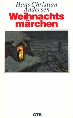 Andersen, Hans-Christian Weihnachtsmärchen