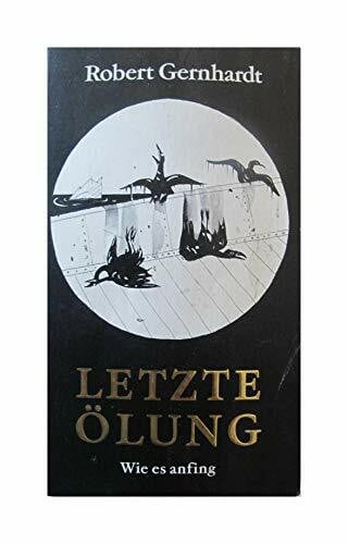Gernhardt, Robert Letzte Ölung - Wie es anfing: Ausgesuchte Satiren - Erster Teil