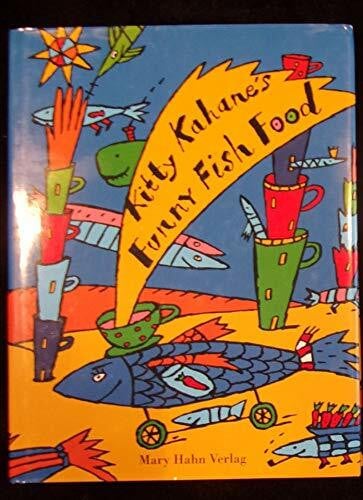 Schultes, Harald Kitty Kahanes Funny Fisch Food: Das fröhliche Kochbuch