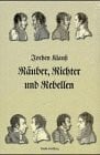 Klauß, Jochen Räuber, Richter und Rebellen, 2 Bde.: Kriminalität in 'klassischer Zeit'; Authentische Fälle