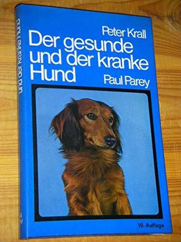 Peter Krall Der gesunde und der kranke Hund